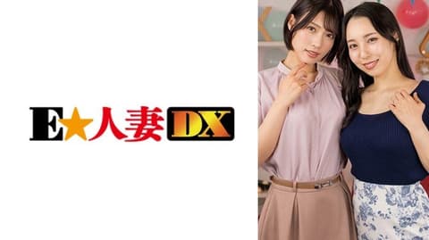 Exclusive amateur-participant monitoring! A reverse 3P deflowering game between moms' friends, Rie & Fuji EWDX-603